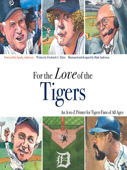 Title details for For the Love of the Tigers by Frederick C. Klein - Available